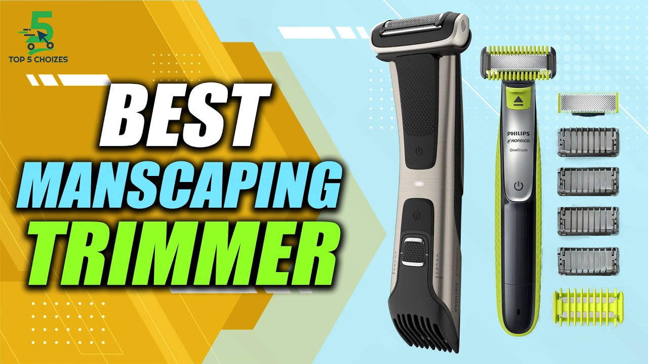Top 5 Best Manscaping Trimmer In 2022 | Best Body Groomer For Manscaping | top5choizes
