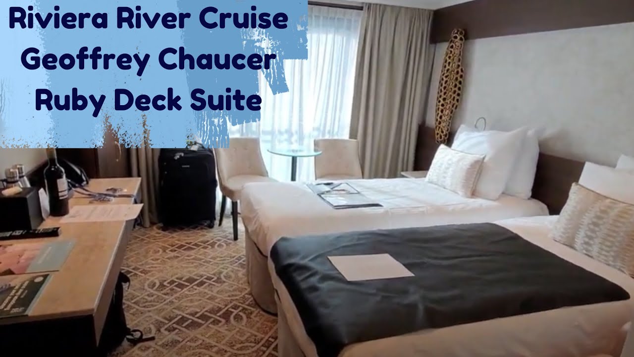 Riviera River Cruise Geoffrey Chaucer Ruby Deck Suite Room Tour