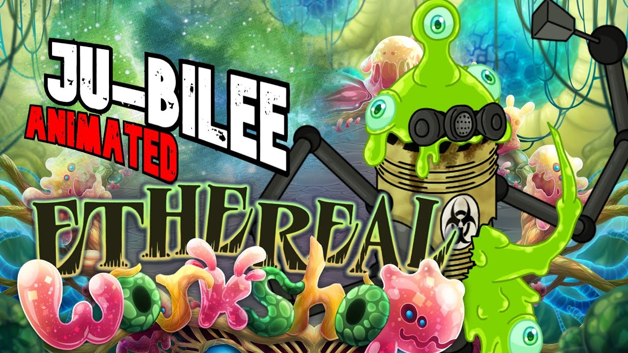 My Singing Monsters | ANIMATED Ju-bilee - Ethereal Workshop [feat. TEE, GooseWeirdlol & Skyryan]