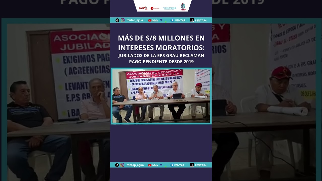 Trabajadores y jubilados de la EPS Grau denuncian que mantienen deudas laborales pendientes