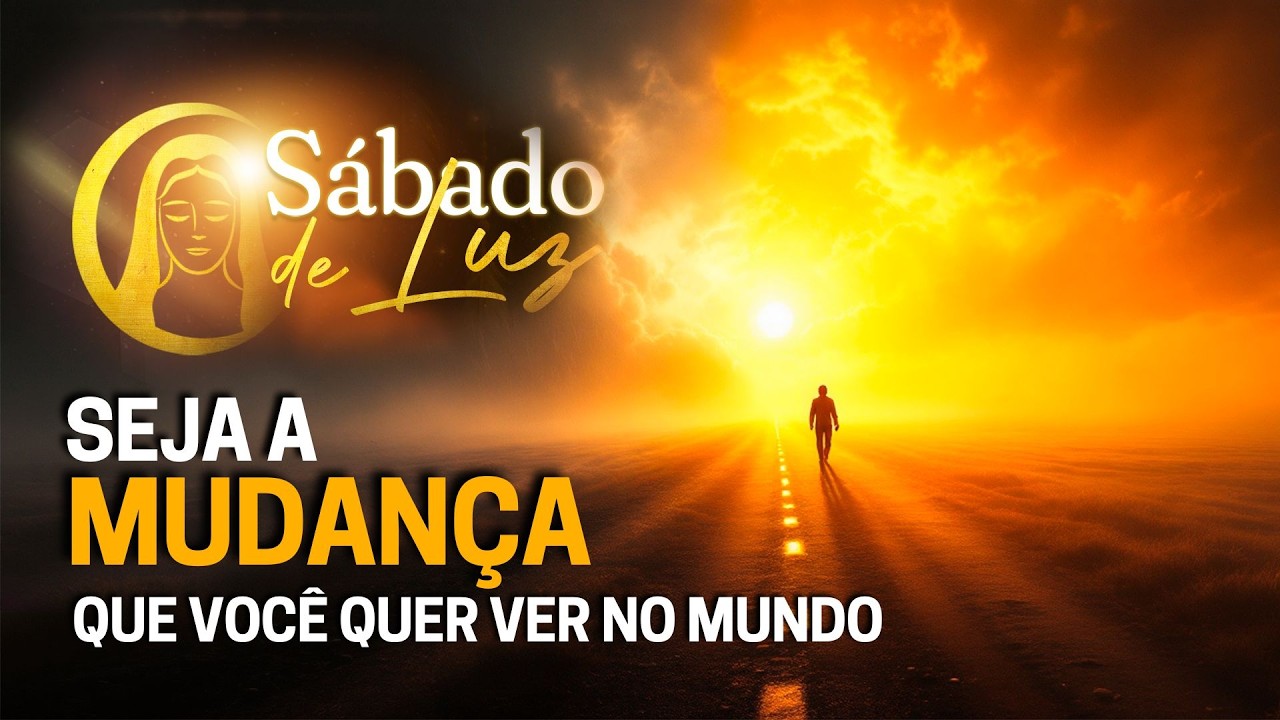 COMO COMEÇAR UMA NOVA FASE DE VIDA | Sábado de Luz