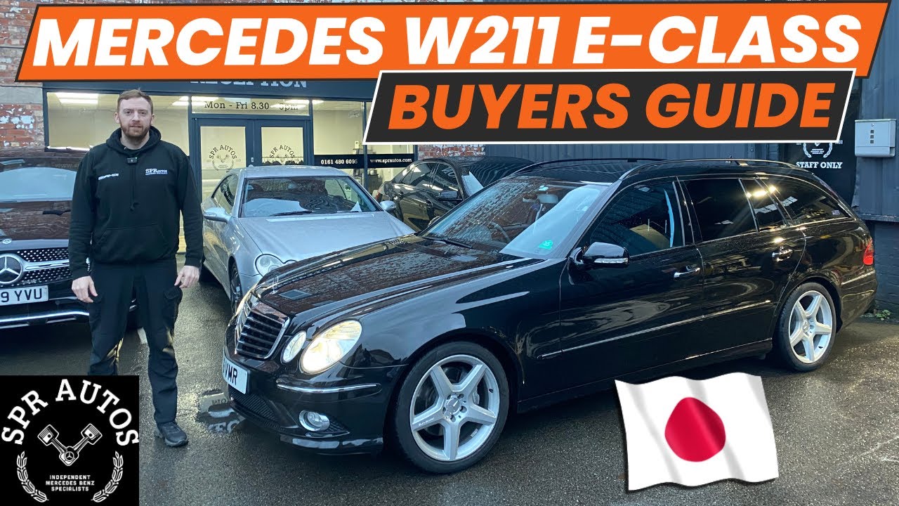 Mercedes E,class W211 Buyer&rsquo;s Guide: Is This the Perfect One? 🇯🇵 
