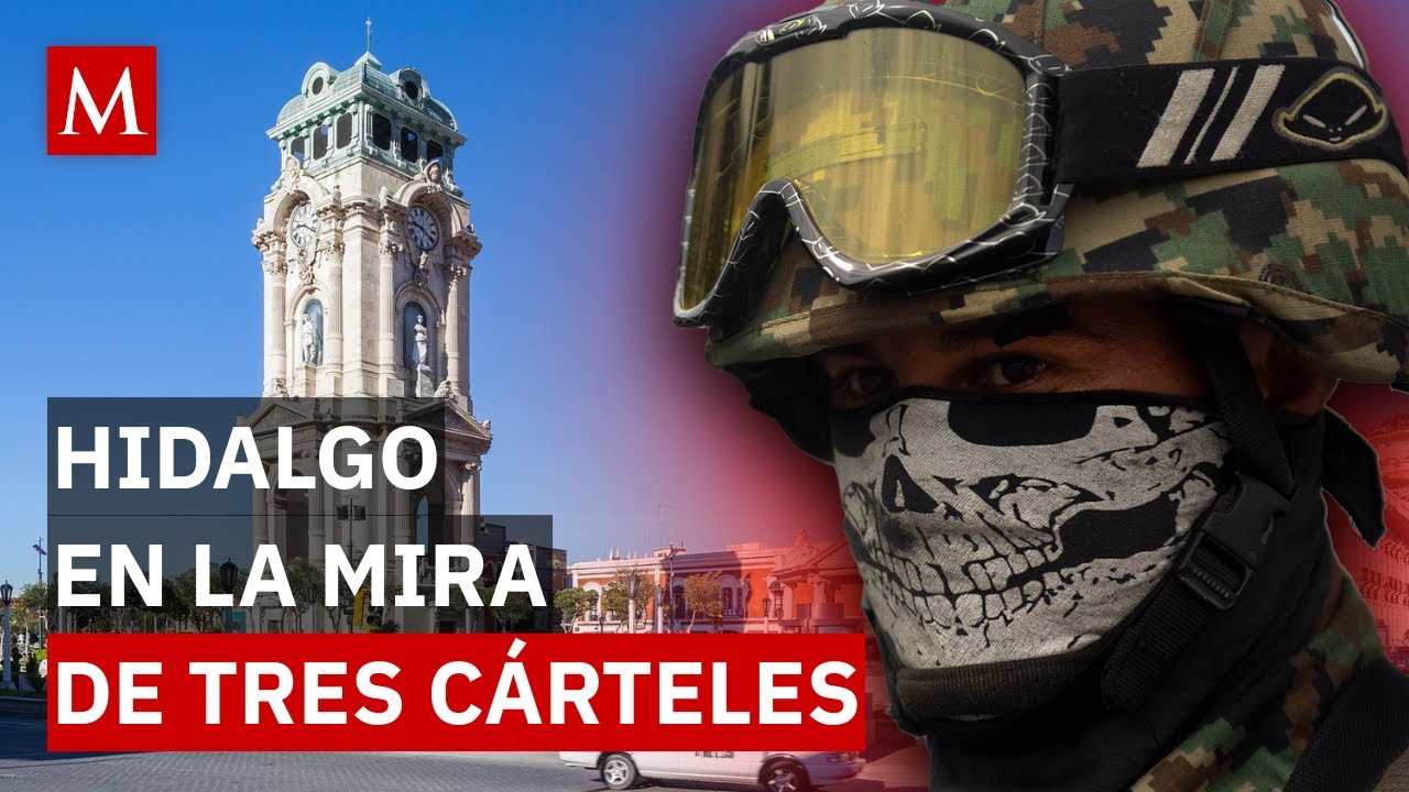 Esto es lo que se sabe de los tres cárteles que se disputan el estado de Hidalgo
