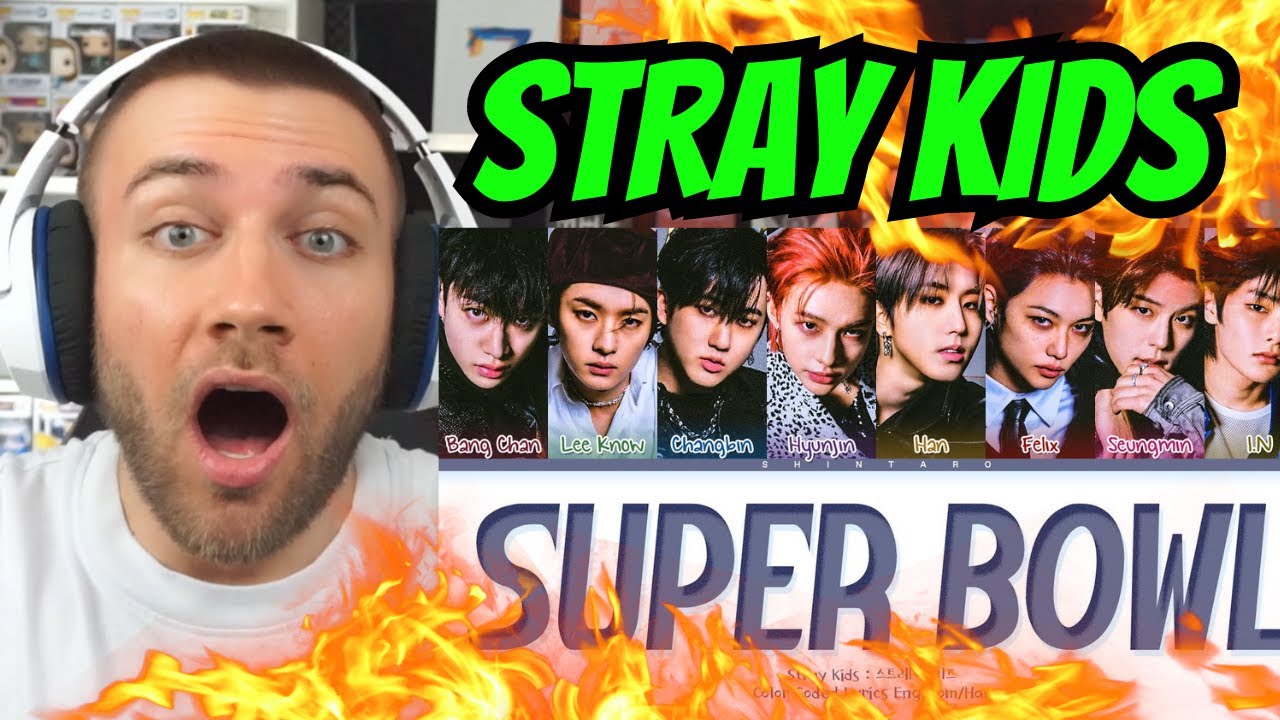 OMG, WHAAAT? Stray Kids - 'Super Bowl'  - REACTION