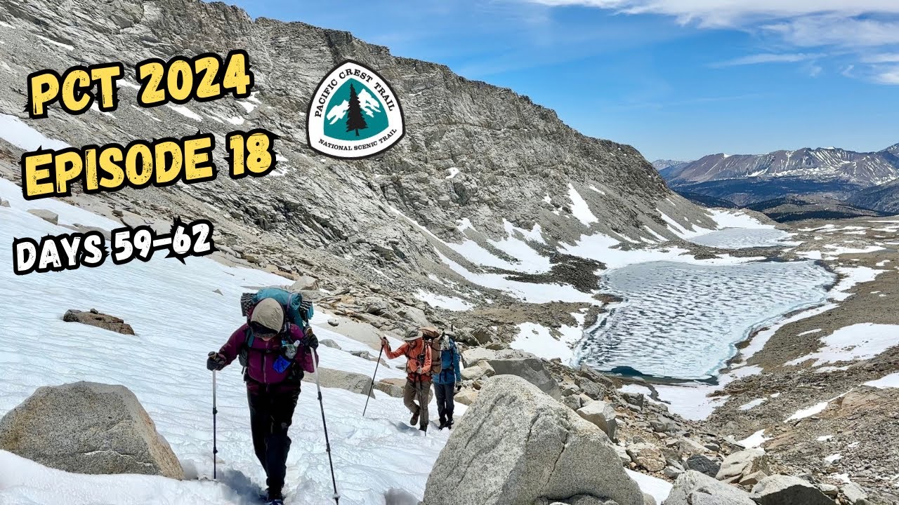 PCT 2024 Episode 18: Best. Section. EVER. - Days 59-62 on the Pacific Crest Trail