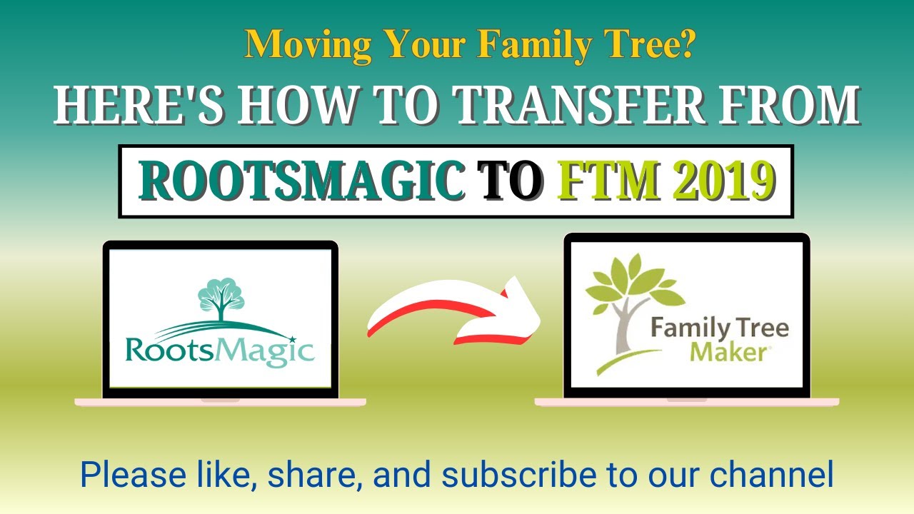 📂 Moving from RootsMagic to Family Tree Maker 2019?