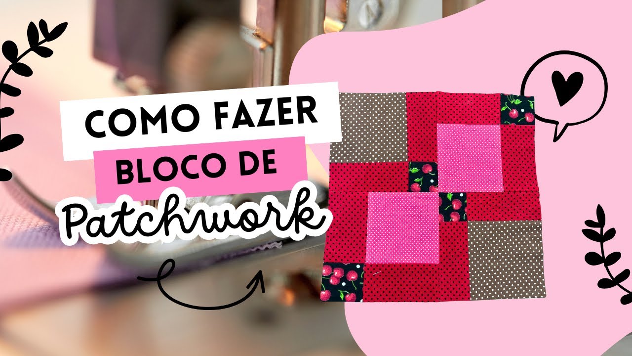 Como fazer bloco de patchwork passo a passo | Patchwork para iniciantes