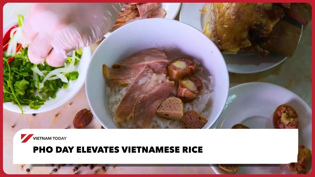 День супа Фо поднимает престиж вьетнамского риса | Vietnam Today
