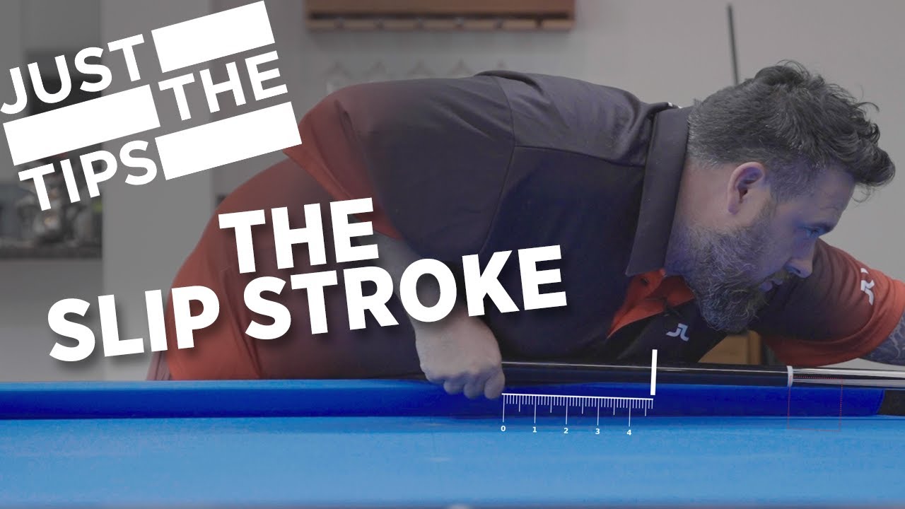 JUST THE TIPS - SLIP STROKE