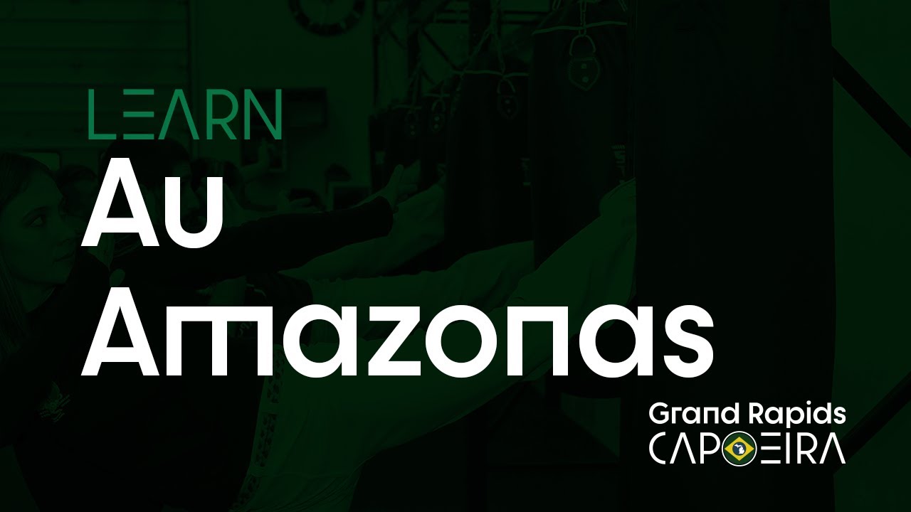 Capoeira Movement Tutorial: Au Amazonas