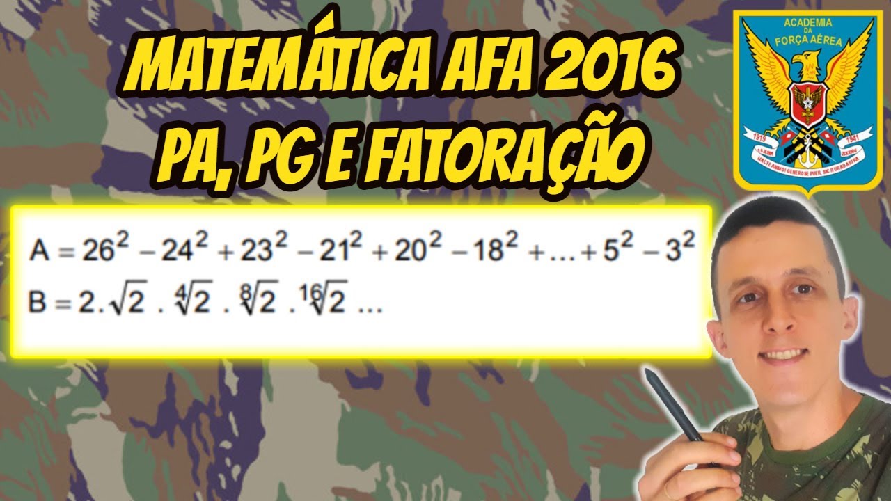 Matemática AFA 2016 | Progressão aritmética e progressão geométrica | PA e PG | Fatoração