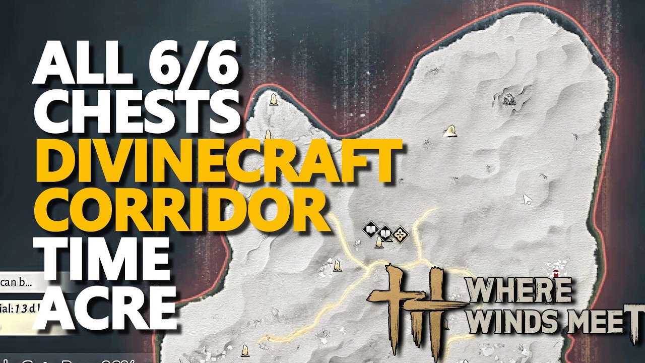 Divinecraft Corridor Time Acre ALL 6 CHESTS Where Winds Meet