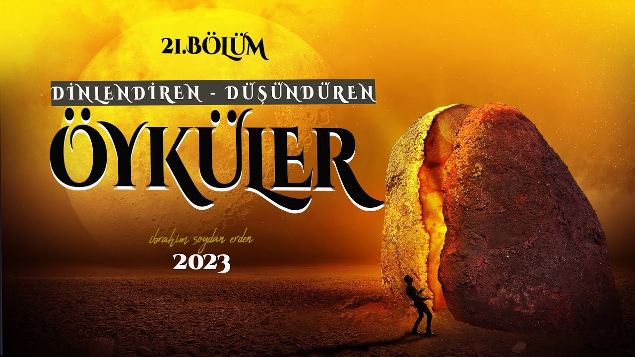 HİKÂYELER (21.Bölüm )| İbrahim Soydan Erden