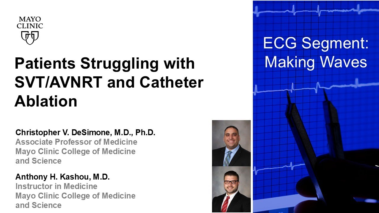 Patients Struggling With SVT-AVNRT and Catheter Ablation