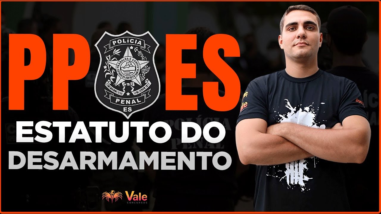 Pol&iacute;cia Penal ES - Estatuto do Desarmamento - LEI 10.826