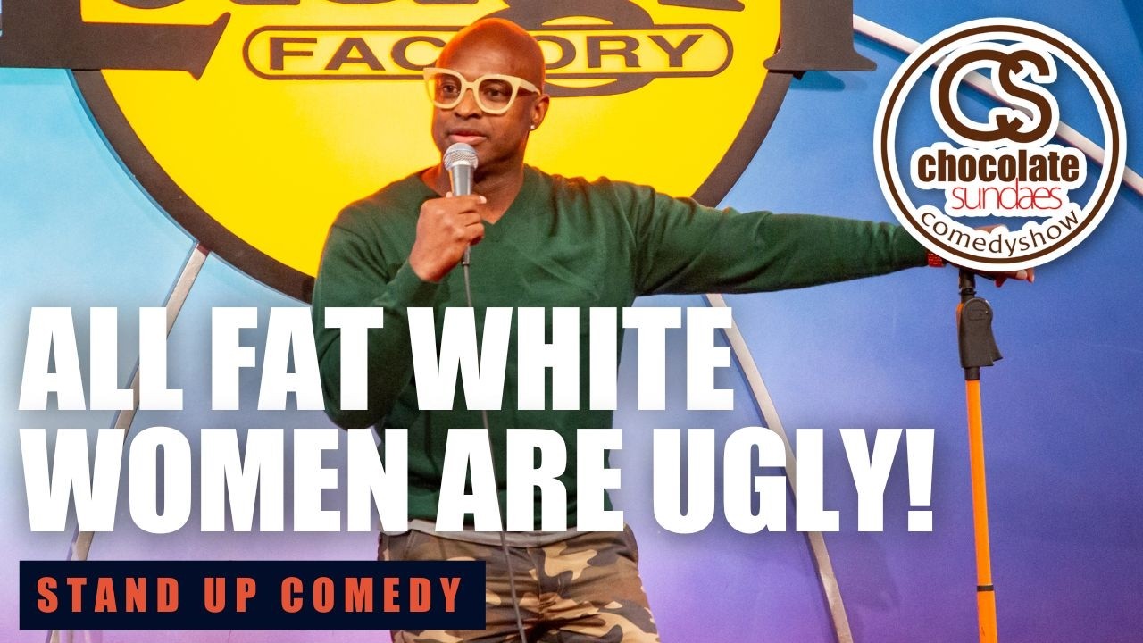 All Fat White Women Are UGLY! - Comedian Henry Coleman - Chocolate Sundaes Stand Up Comedy