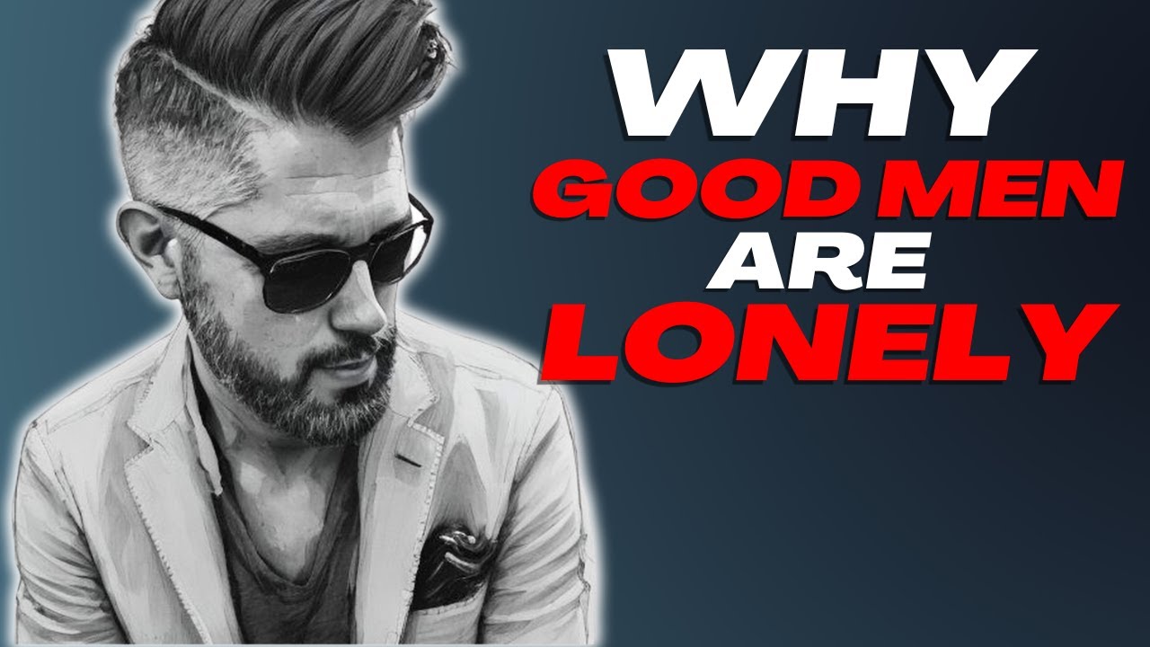 The Male Loneliness Epidemic | Here's My Take On The Problem | Why Men Are Isolated