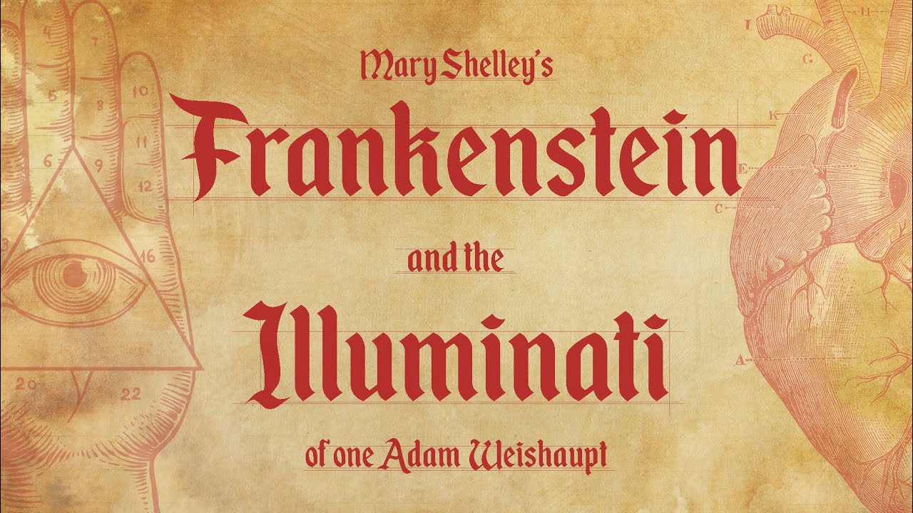 Frankenstein is obsessed with the Illuminati