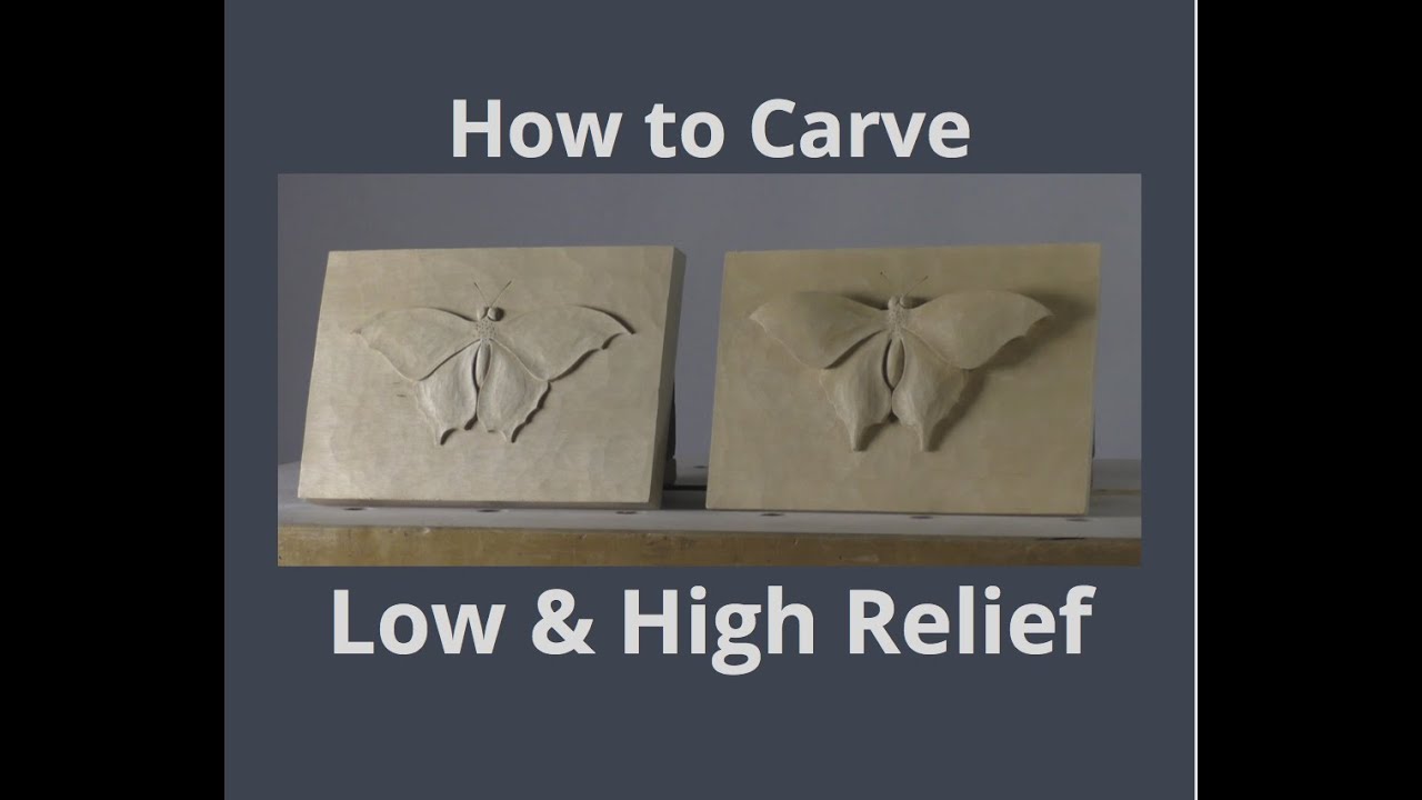 How to Carve Low and High Relief