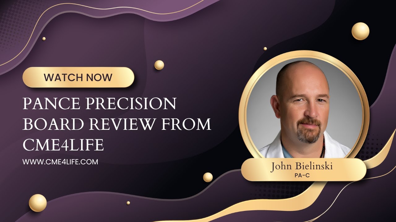 PANCE Precision Board Review from CME4Life