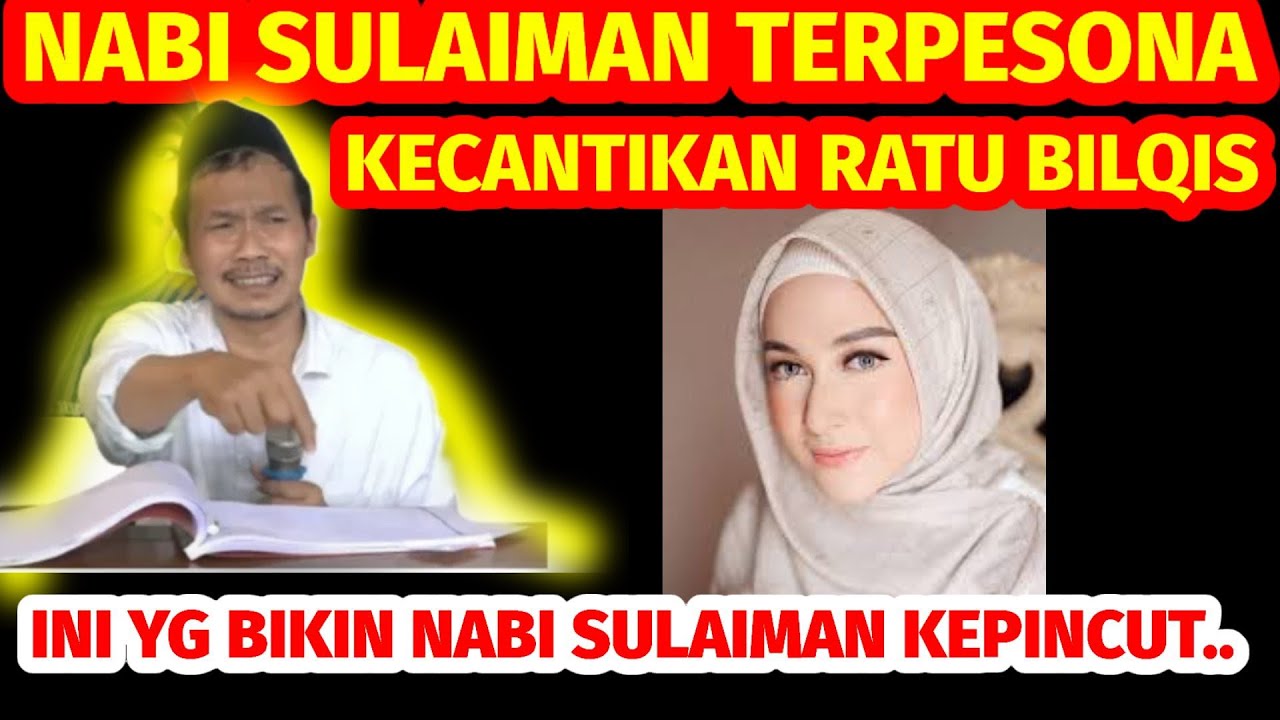 GUS BAHA NABI SULAIMAN TERPESONA MELIHAT KECANTIKAN RATU BILQIS