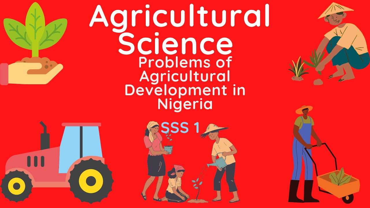 02 - Agricultural Science | S.S.S.1 | Problems of Agricultural Development in Nigeria