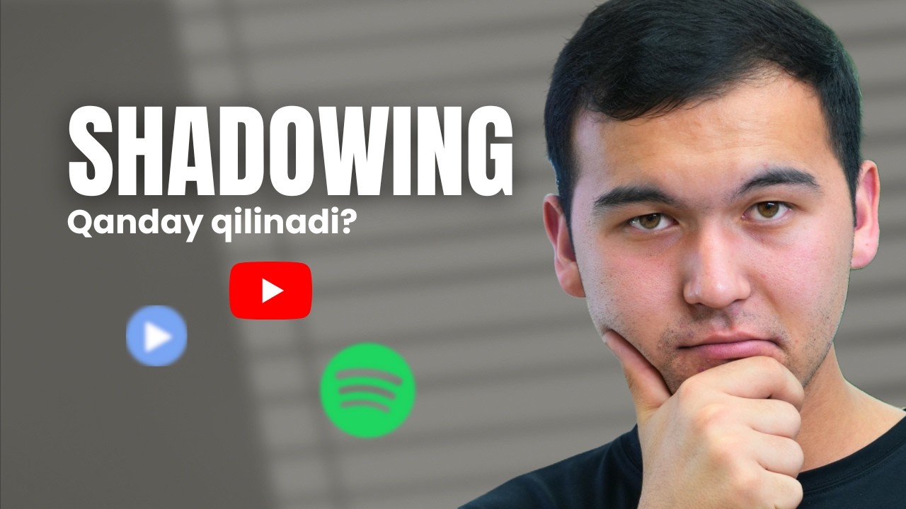 Shadowing haqida batafsil #shadowing