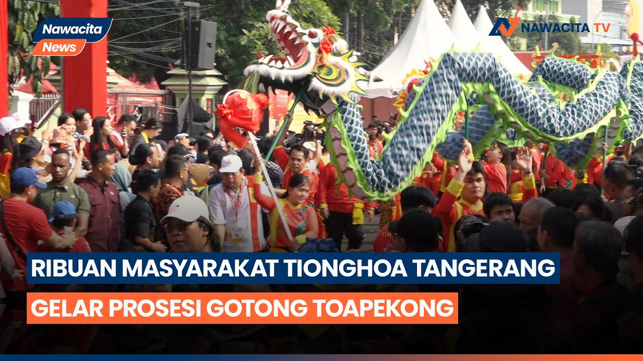 Ribuan Masyarakat Tionghoa Tangerang  Gelar Prosesi  Gotong Toapekong