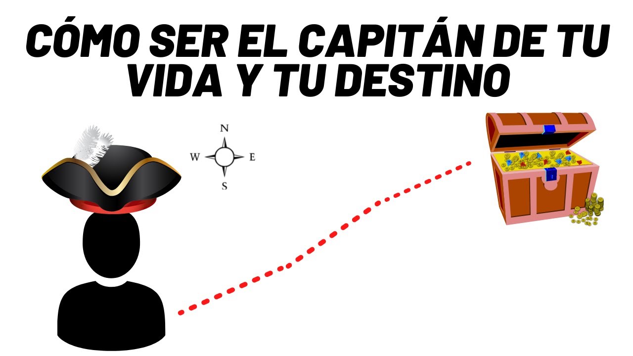 4 Principios Para Ser El Verdadero Capitán De Tu Vida