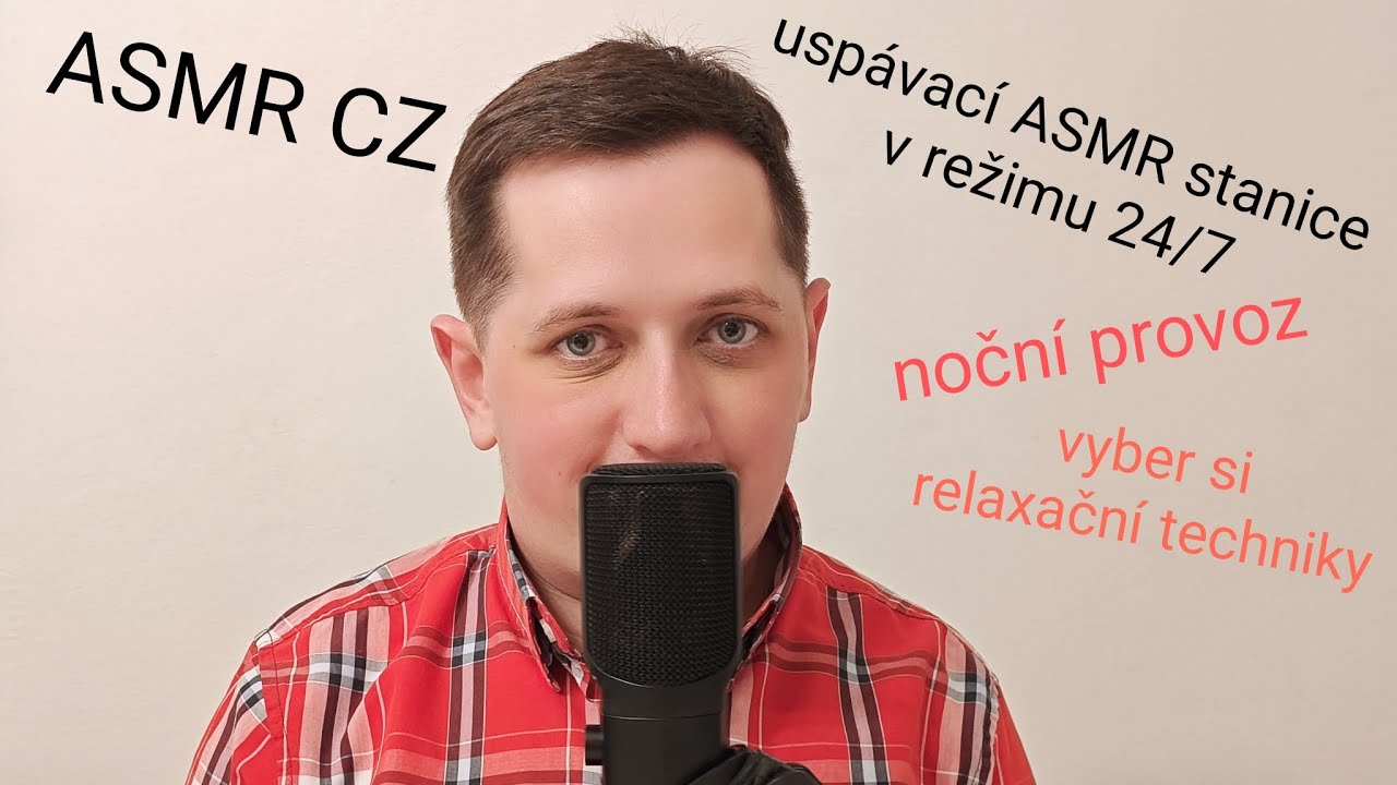 ASMR CZ • uspávací stanice v režimu 24/7 s nočním provozem • vyber si relaxační techniku 🤫😴🎙️🎧