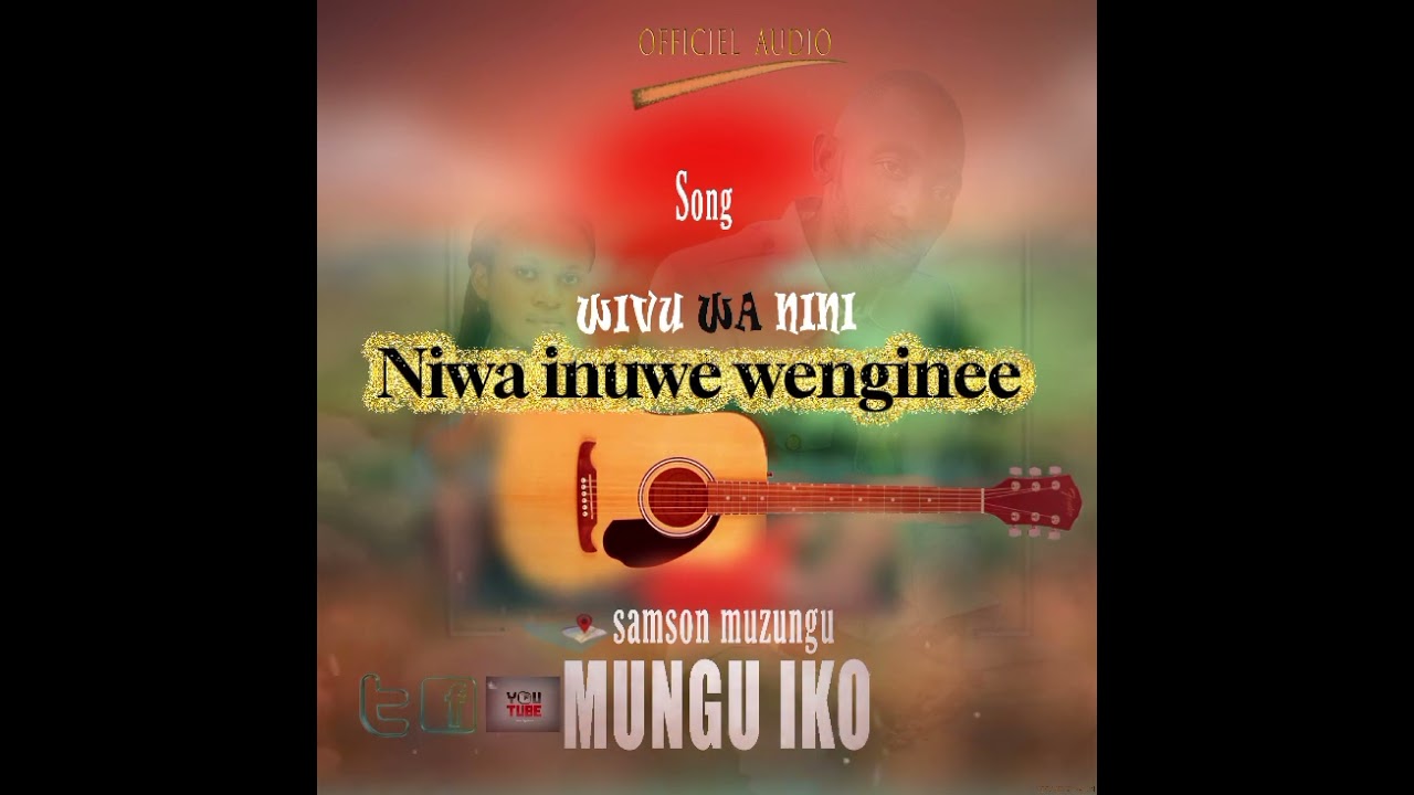 WIVU WA NINI Official audio by Samson Muzungu Mungu iko 