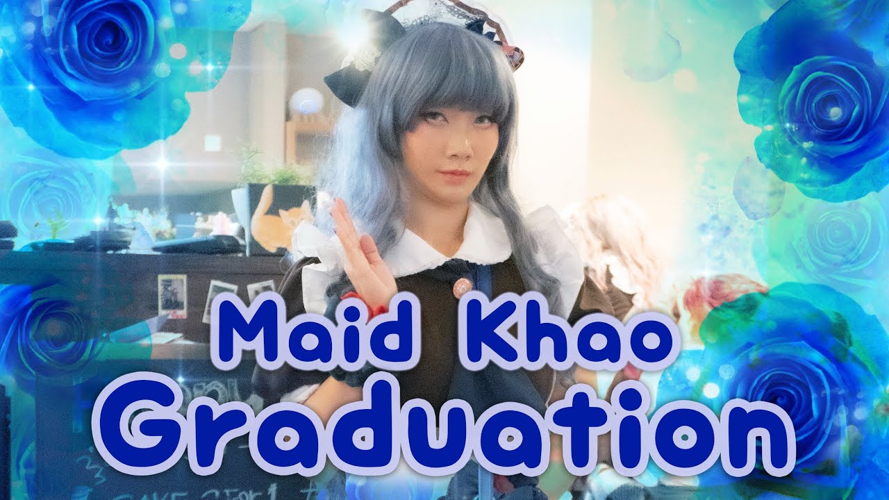 Goodbye Maid Khao Graduation Video