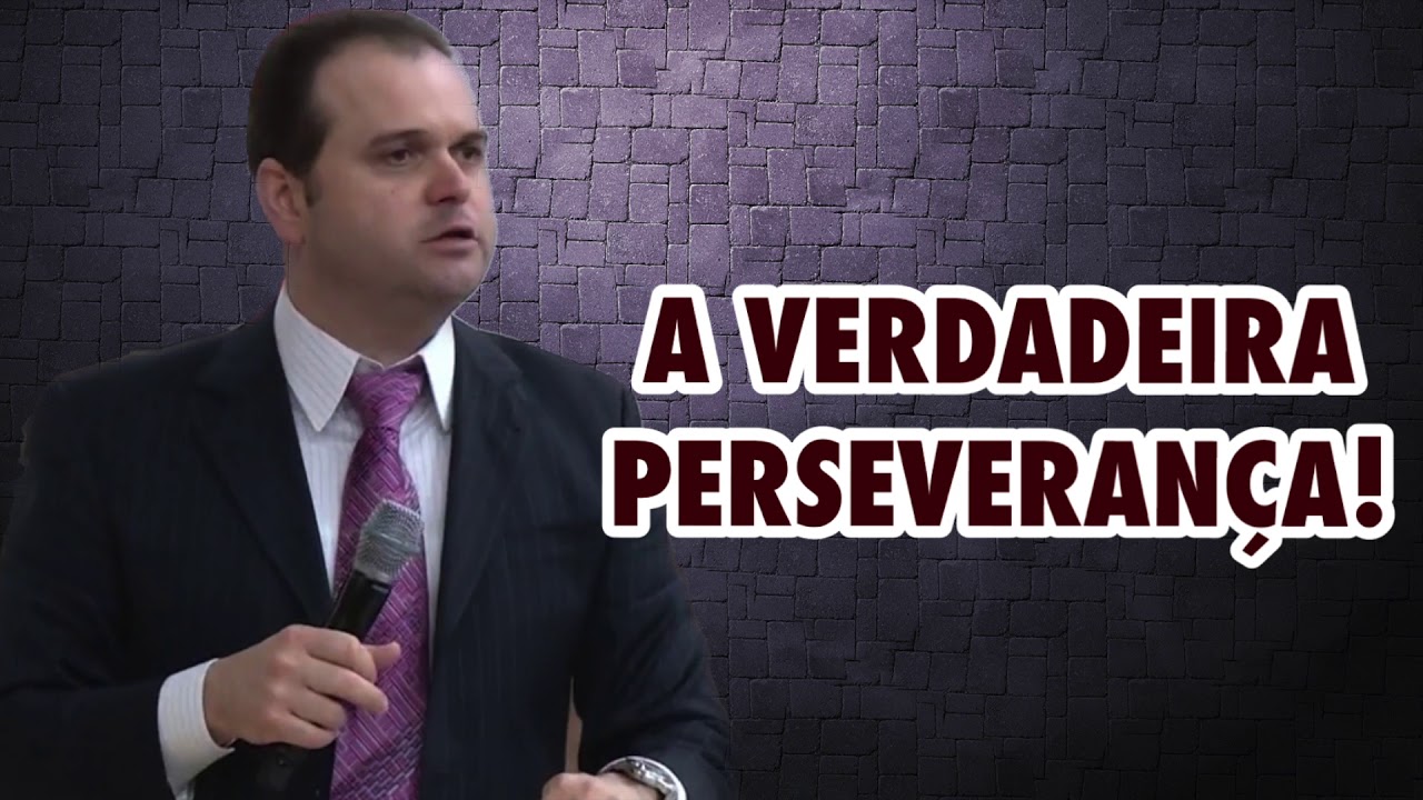 MENSAGEM - A VERDADEIRA PERSEVERANÇA!