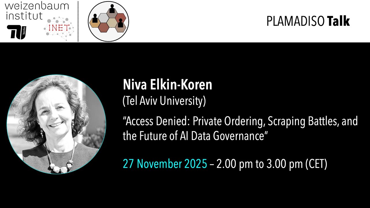 “Access Denied: Privat Ordering, Scraping Battles & the Future of AI Data Governance” N. Elkin-Koren
