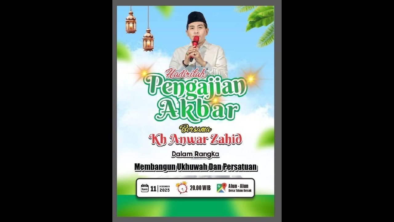 🔴LIVE KH. ANWAR ZAHID | MEMBANGUN UKHUWAH & PERSATUAN | TITIAN RESAK SEBERIDA INDRAGIRI HULU RIAU