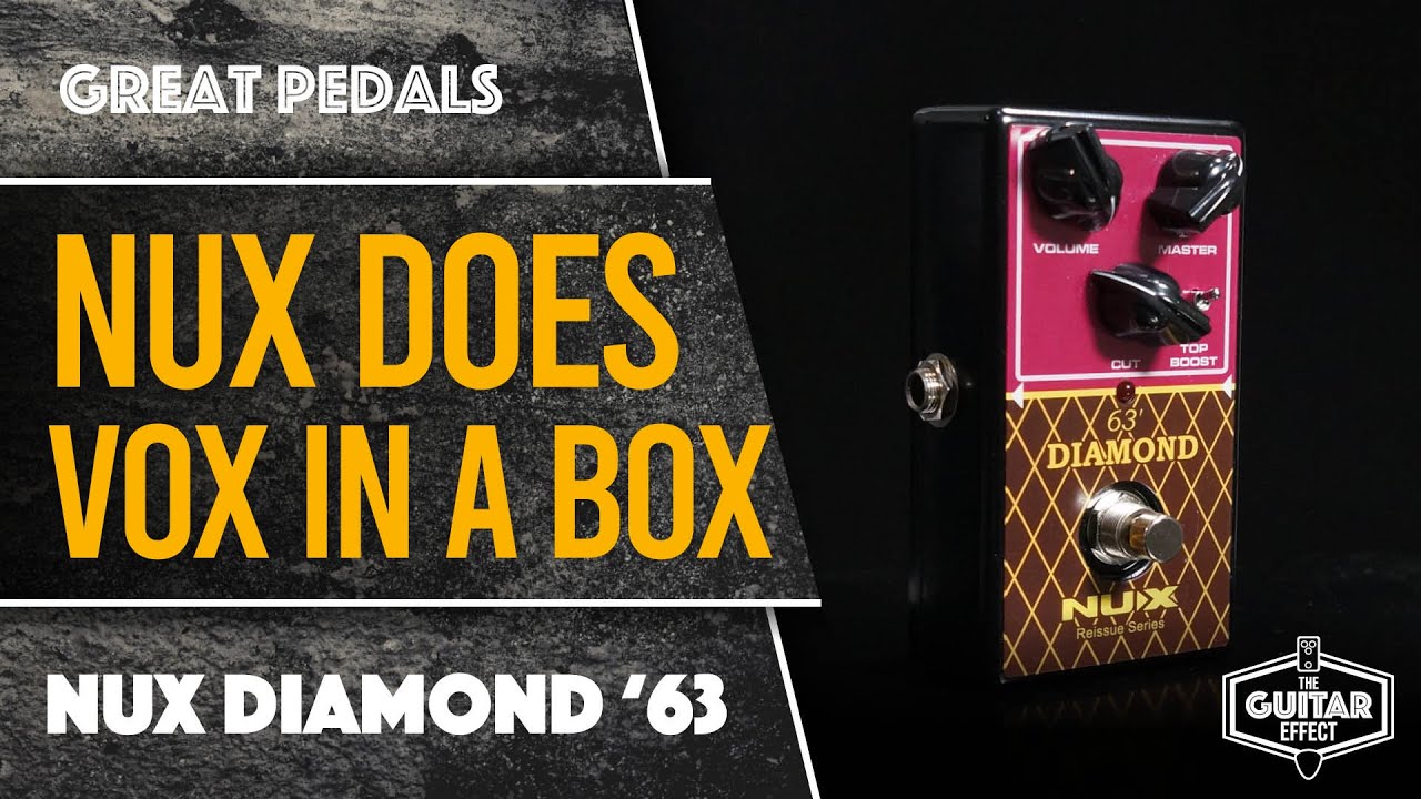 NUX 63 Diamond. Очень вдохновляющий Vox in a Box. NUX делает это снова!
