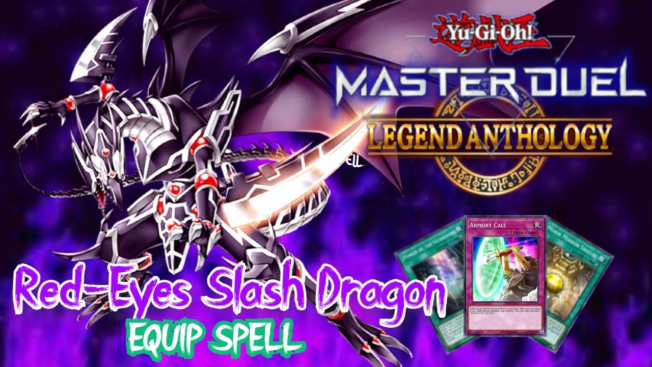Red-Eyes Slash Dragon EQUIP SPELL on LEGENDANTHOLOGY Event !!! - Yu-Gi-Oh! Master Duel