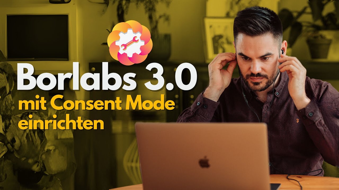 Borlabs 3.0 &  Google Tag Manager  mit Consent Mode für Google Analytics 4 & Google Ads einrichten