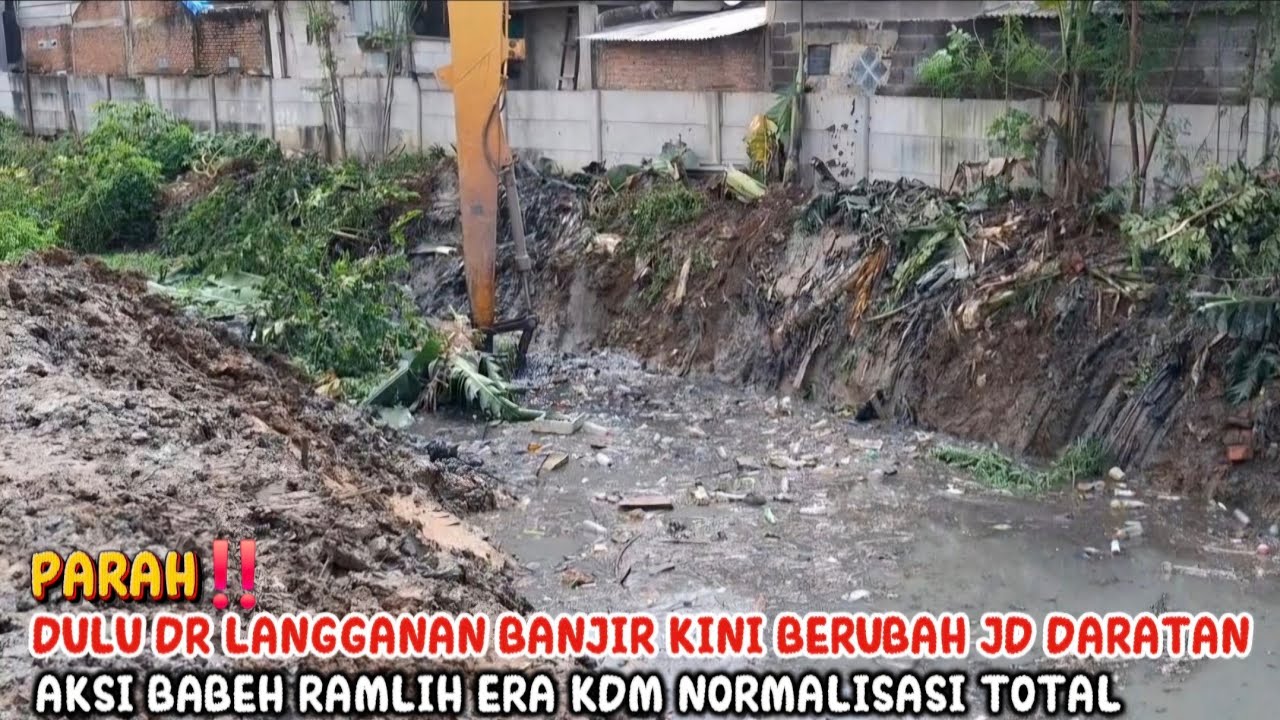 PARAH‼️DULU DR LANGGANAN BANJIR KINI BERUBAH JD DARATAN AKSI BABEH RAMLIH ERA KDM NORMALISASI TOTAL