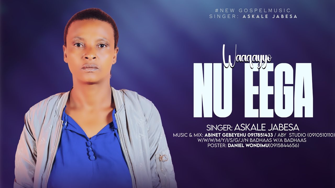 New song Askale Jabesa @EGEREEMEDIA#afaanoromoo 