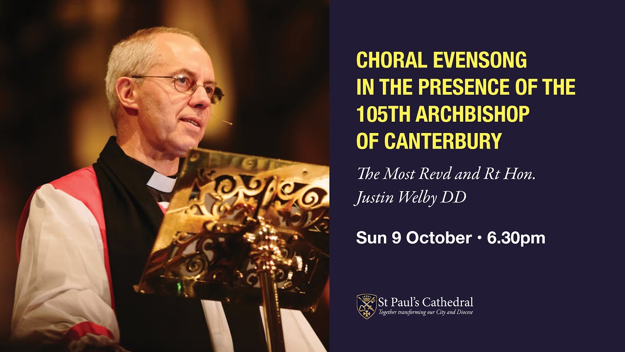 Choral Evensong in the presence of the Archbishop of Canterbury • 6.30pm Sun 9 October 2022