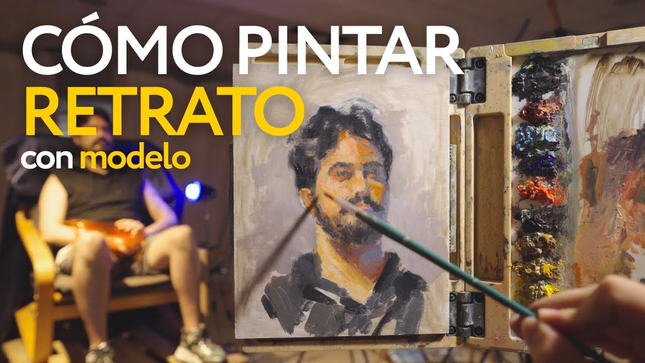 Cómo Pintar un Retrato del Natural — Tutorial Paso a Paso con Modelo Real
