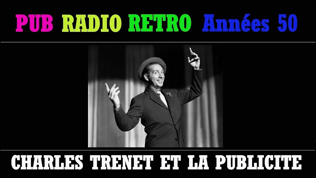 PUB RADIO RÉTRO ANNÉES 50 SPECIAL CHARLES TRENET et la publicité sur Radio Luxembourg