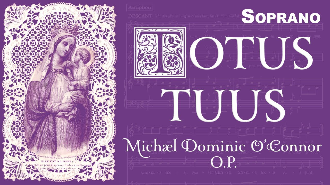 Totus Tuus • O'Connor • SOPRANO