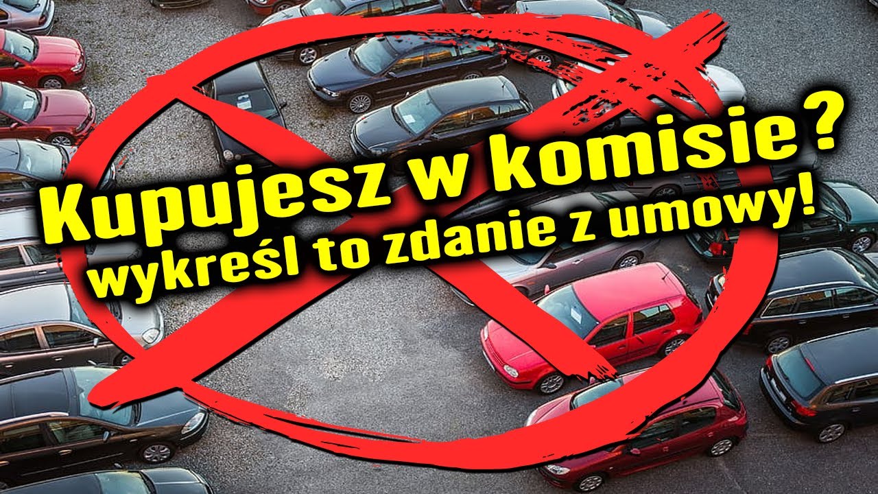 Kupujesz w komisie? Obowiązkowo wykreśl to zdanie z umowy | MOTO DORADCA
