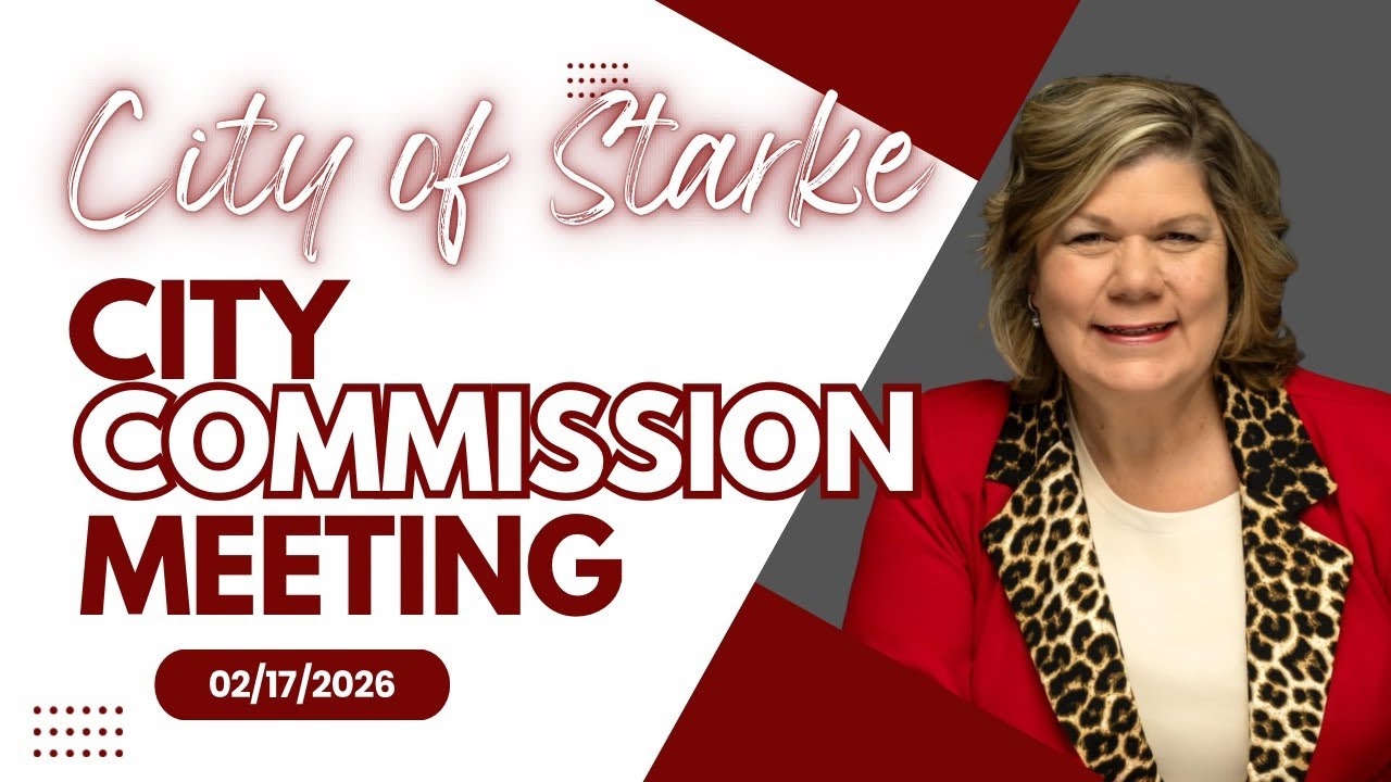 City Commission Meeting for February 17, 2026 at Starke City Hall