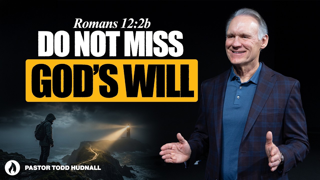 Hearing God's Voice - Romans Part 35 - Rom. 12:2b | Pastor Todd Hudnall (Message Only)