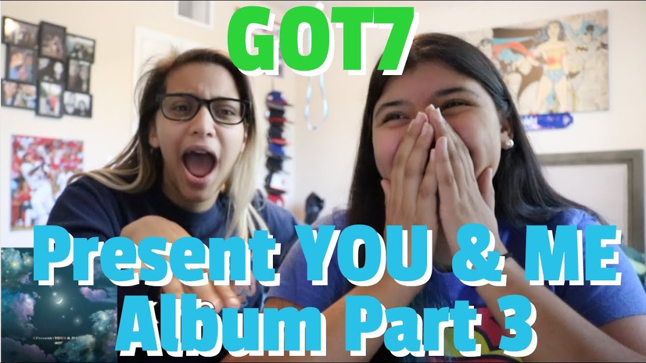 GOT7 - Present : YOU & ME Edition REACTION!! [Part 3]
