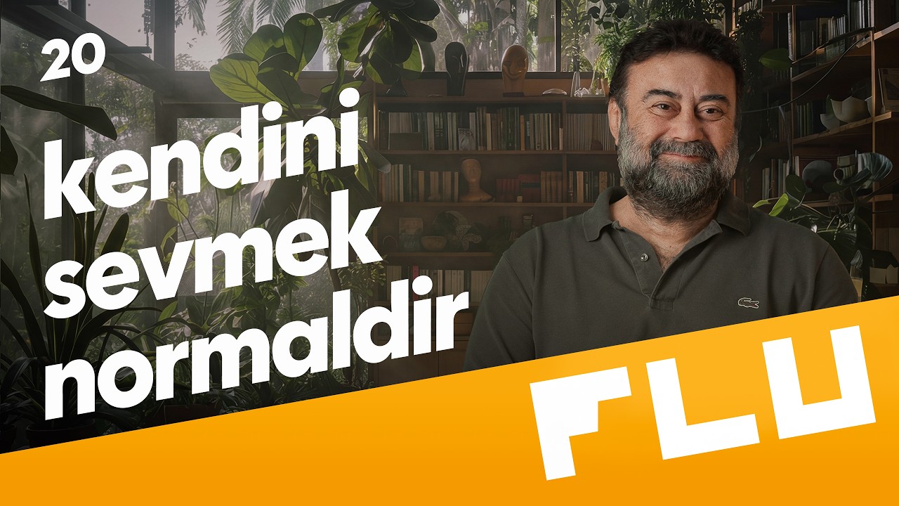 Kendini Sevmek Normaldir  - Delirmek Normaldir - Dr. Alper Hasanoğlu - B20