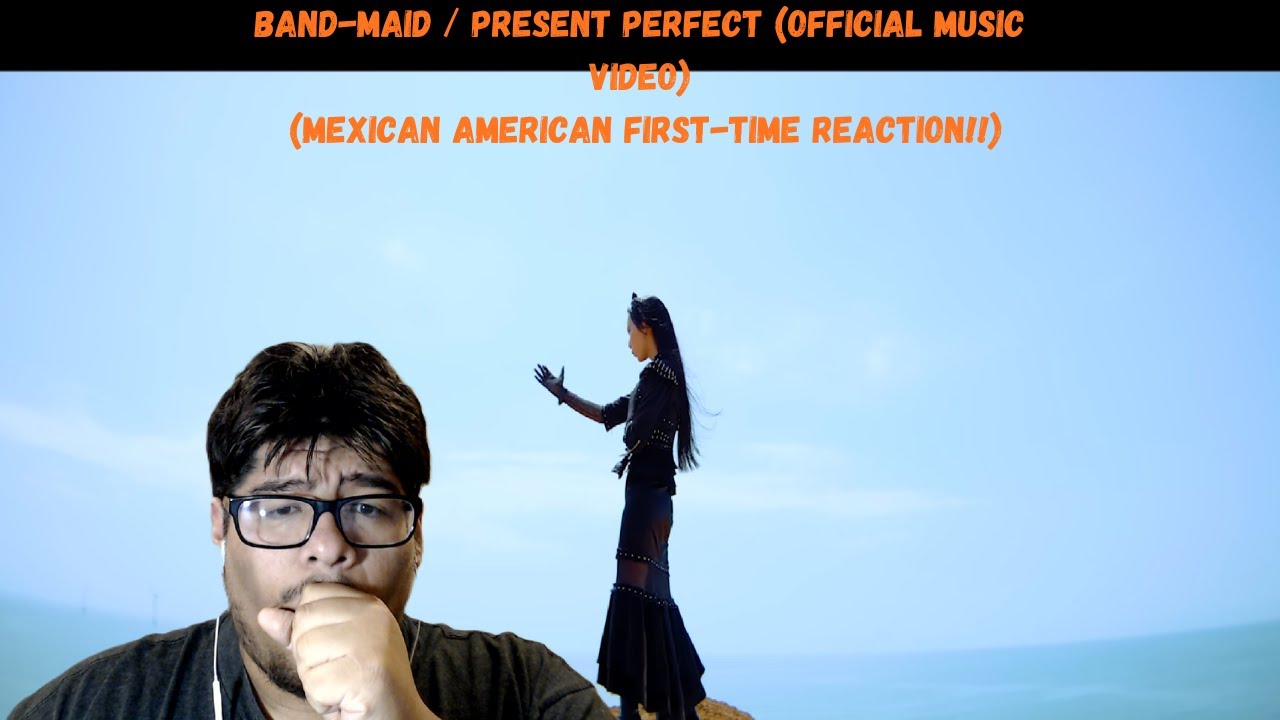 BAND-MAID / Present Perfect (Official Music Video) (Mexican American First-Time Reaction!!)